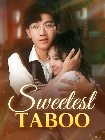 Sweetest Taboo - Romance Short Drama | Melolo