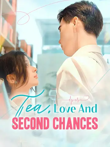 Tea, Love And Second Chances - CEO Short Drama | Melolo