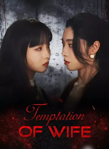 Temptation of Wife - Rebirth Short Drama | Melolo