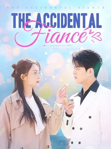 The Accidental Fiancé - Romance Short Drama | Melolo