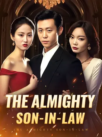 The Almighty Son-in-law - Fantasy Short Drama | Melolo