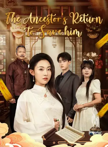 The Ancestor's Return to Save Him - Fantasy Short Drama | Melolo