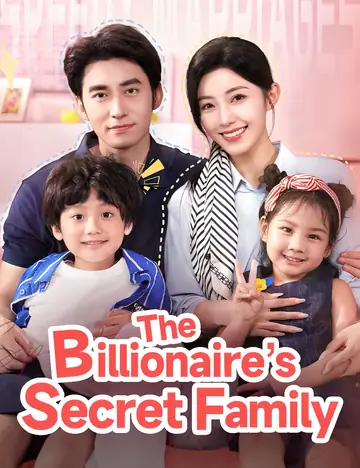 The Billionaire’s Secret Family - Billionaire Short Drama | Melolo