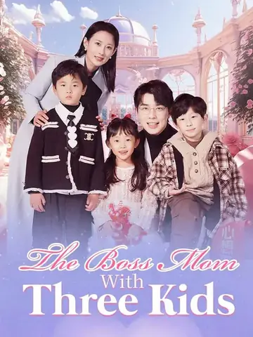 The Boss Mom With Three Kids - CEO Short Drama | Melolo