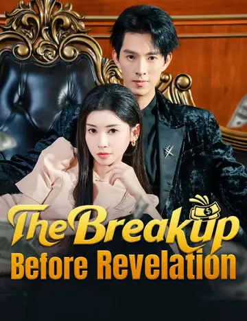 The Breakup Before Revelation - Billionaire Short Drama | Melolo