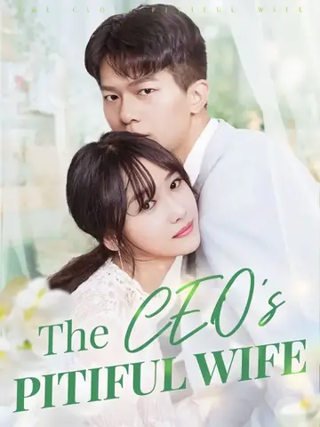The CEO's Pitiful Wife - Revenge Short Drama | Melolo