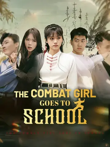 The Combat Girl Goes To School - Counterattack Short Drama | Melolo