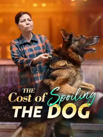 The Cost of Spoiling The Dog - Suspense Short Drama | Melolo