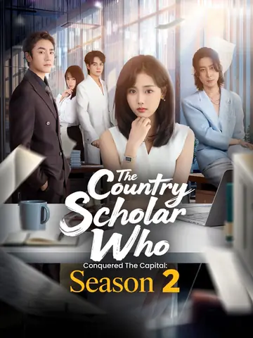 The Country Scholar Who Conquered the Capital: Season 2 - CEO Short Drama | Melolo