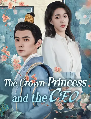 The Crown Princess and the CEO - CEO Short Drama | Melolo