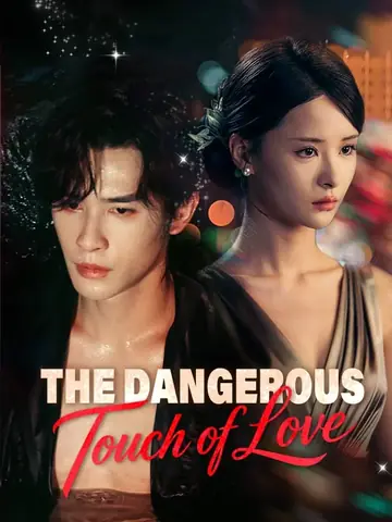 The Dangerous Touch of Love - Counterattack Short Drama | Melolo