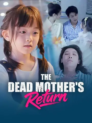 The Dead Mother's Return - Rebirth Short Drama | Melolo