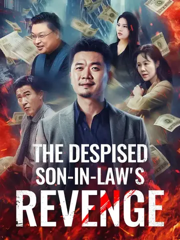 The Despised Son-in-Law's Revenge - Counterattack Short Drama | Melolo