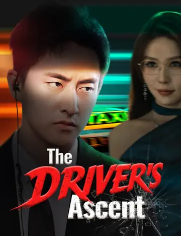 The Driver's Ascent - CEO Short Drama | Melolo
