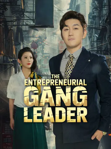 The Entrepreneurial Gang Leader - Counterattack Short Drama | Melolo