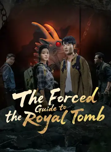 The Forced Guide to the Royal Tomb - Fantasy Short Drama | Melolo