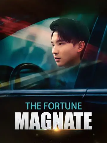 The Fortune Magnate - Billionaire Short Drama | Melolo