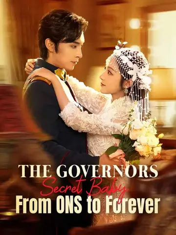 The Governors Secret Baby From ONS to Forever - Fantasy Short Drama | Melolo