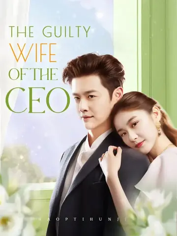 The Guilty Wife of the CEO - CEO Short Drama | Melolo
