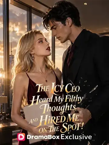 The Icy CEO Heard My Filthy Thoughts, And Hired Me on the Spot! - Fantasy Short Drama | Melolo