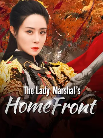 The Lady Marshal's Home Front - Counterattack Short Drama | Melolo