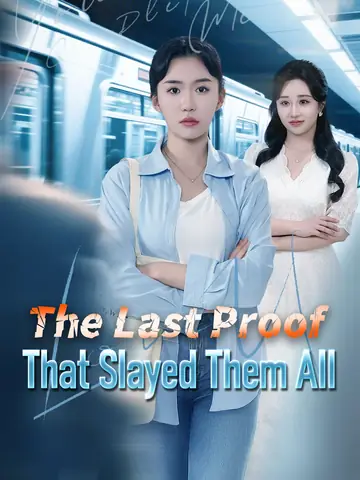 The Last Proof That Slayed Them All - Billionaire Short Drama | Melolo
