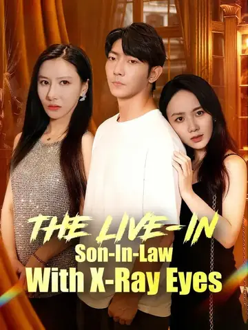 The Live-In Son-In-Law With X-Ray Eyes - Counterattack Short Drama | Melolo