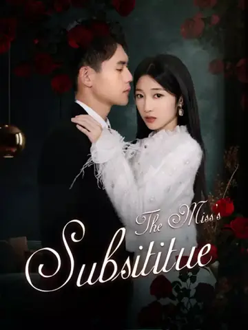 The Miss's Subsititue - Billionaire Short Drama | Melolo