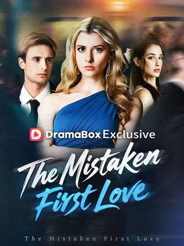 The Mistaken First Love - Counterattack Short Drama | Melolo
