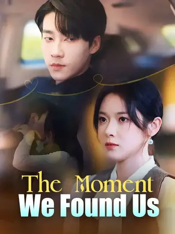 The Moment We Found Us - Counterattack Short Drama | Melolo