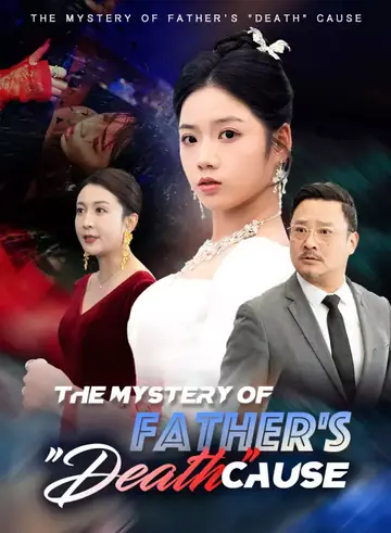 The Mystery of Father's "Death" Cause - Rebirth Short Drama | Melolo