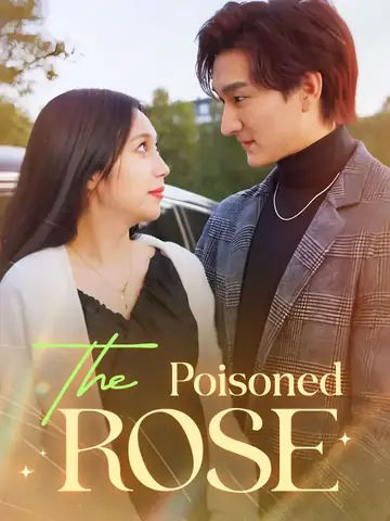The Poisoned Rose - Billionaire Short Drama | Melolo