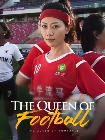The Queen of Football - Thriller Short Drama | Melolo