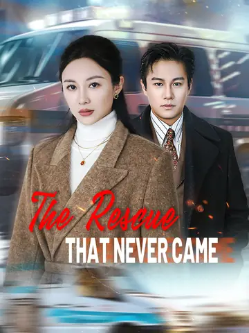 The Rescue That Never Came - Revenge Short Drama | Melolo