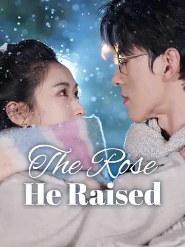The Rose He Raised - CEO Short Drama | Melolo