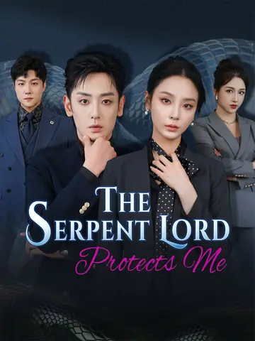 The Serpent Lord Protects Me - Fantasy Short Drama | Melolo