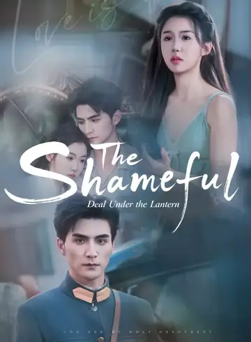 The Shameful Deal Under the Lantern - Romance Short Drama | Melolo