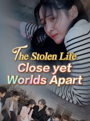 The Stolen Life: Close yet Worlds Apart (DUBBED)  - Billionaire Short Drama | Melolo