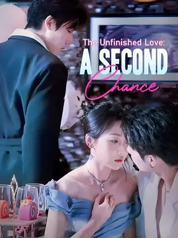 The Unfinished Love: A Second Chance - CEO Short Drama | Melolo