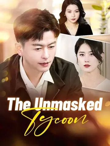 The Unmasked Tycoon - Revenge Short Drama | Melolo