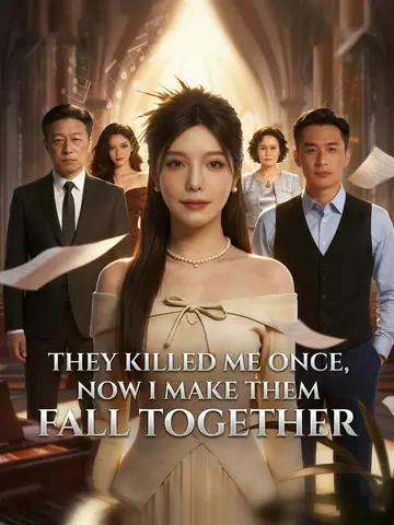 They Killed Me Once, Now I Make Them Fall Together - Rebirth Short Drama | Melolo