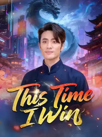 This Time I Win - Counterattack Short Drama | Melolo