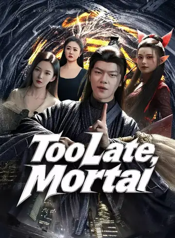 Too Late, Mortal - Rebirth Short Drama | Melolo
