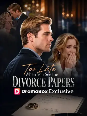 Too Late When You See the Divorce Papers - Romance Short Drama | Melolo