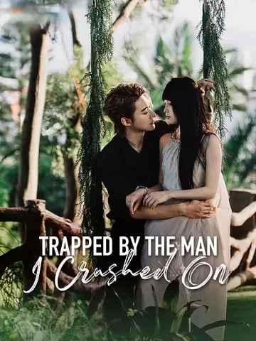 Trapped by the Man I Crushed On - CEO Short Drama | Melolo