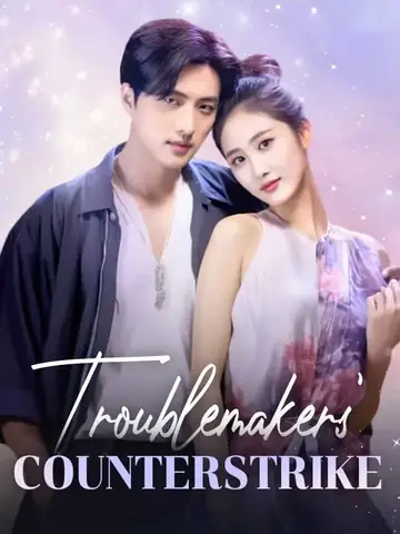 Troublemakers' Counterstrike - Counterattack Short Drama | Melolo