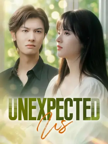 Unexpected Us - Romance Short Drama | Melolo