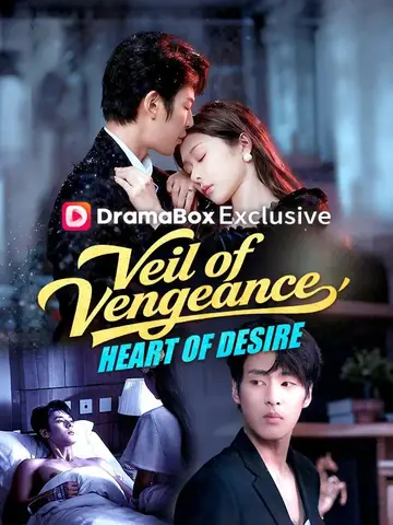 Veil of Vengeance, Heart of Desire - Billionaire Short Drama | Melolo