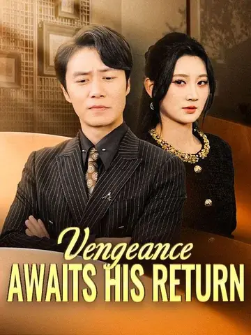 Vengeance Awaits His Return(DUBBED) - Billionaire Short Drama | Melolo