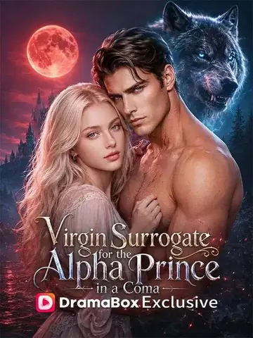 Virgin Surrogate for the Alpha Prince in a Coma - Fantasy Short Drama | Melolo